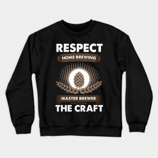 Respect The Craft Home Brewing Master Brewer Crewneck Sweatshirt